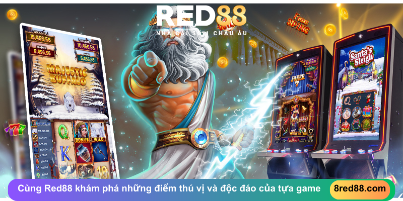 Cùng Red88 khám phá những điểm thú vị và độc đáo của tựa game