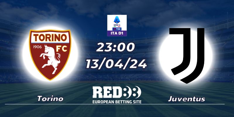 Nhận định Torino vs Juventus (13/04/24 - 23:00)